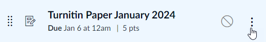 Canvas assignment called, "Turnitin Paper January 2024," displays in assignments page. A mouse cursor hovers over the options button (three dot icon) on the right.